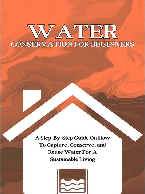 Title details for Water Conservation For Beginners by Kid Montoya - Available